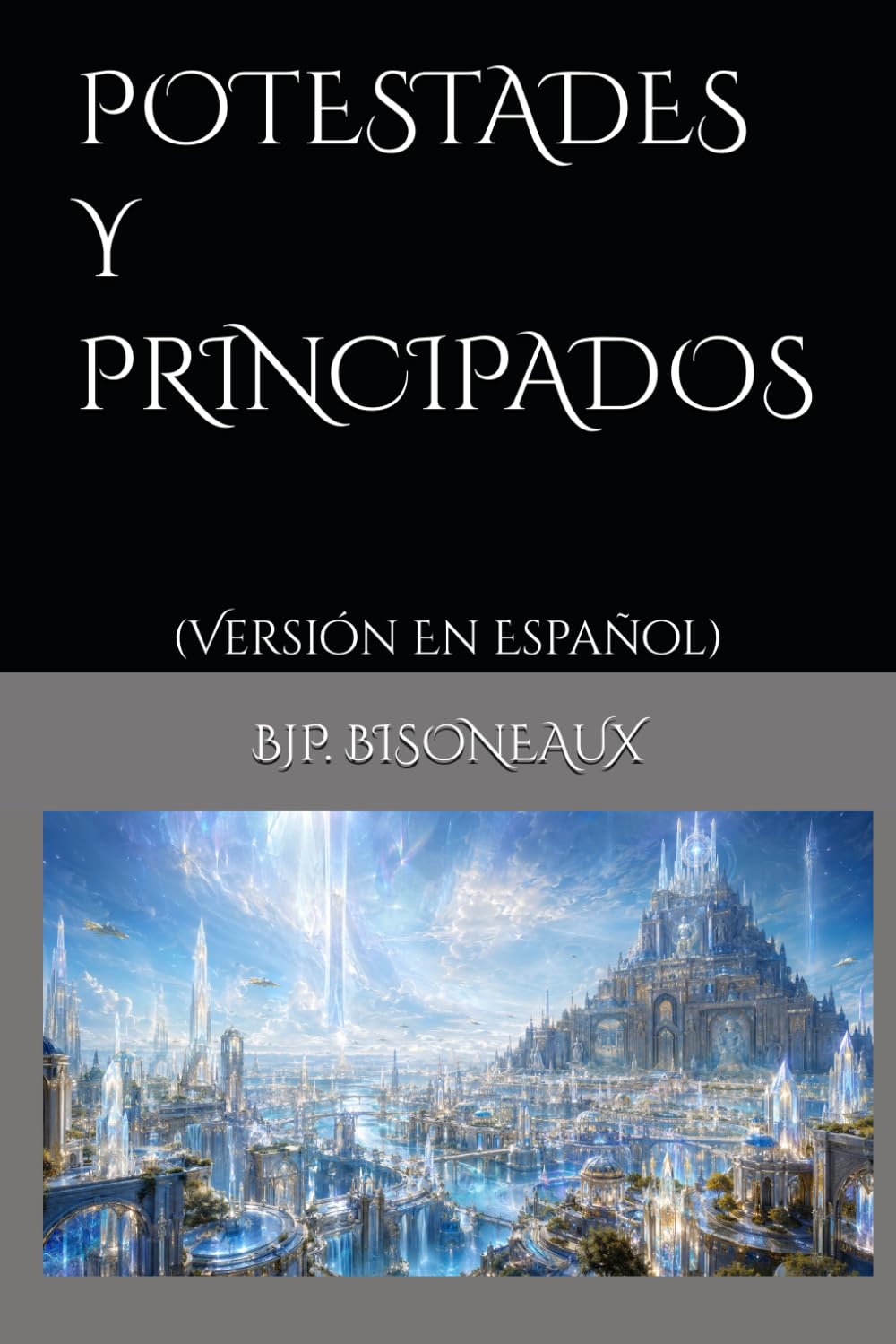 Potestades y Principados: (Versión en Español)