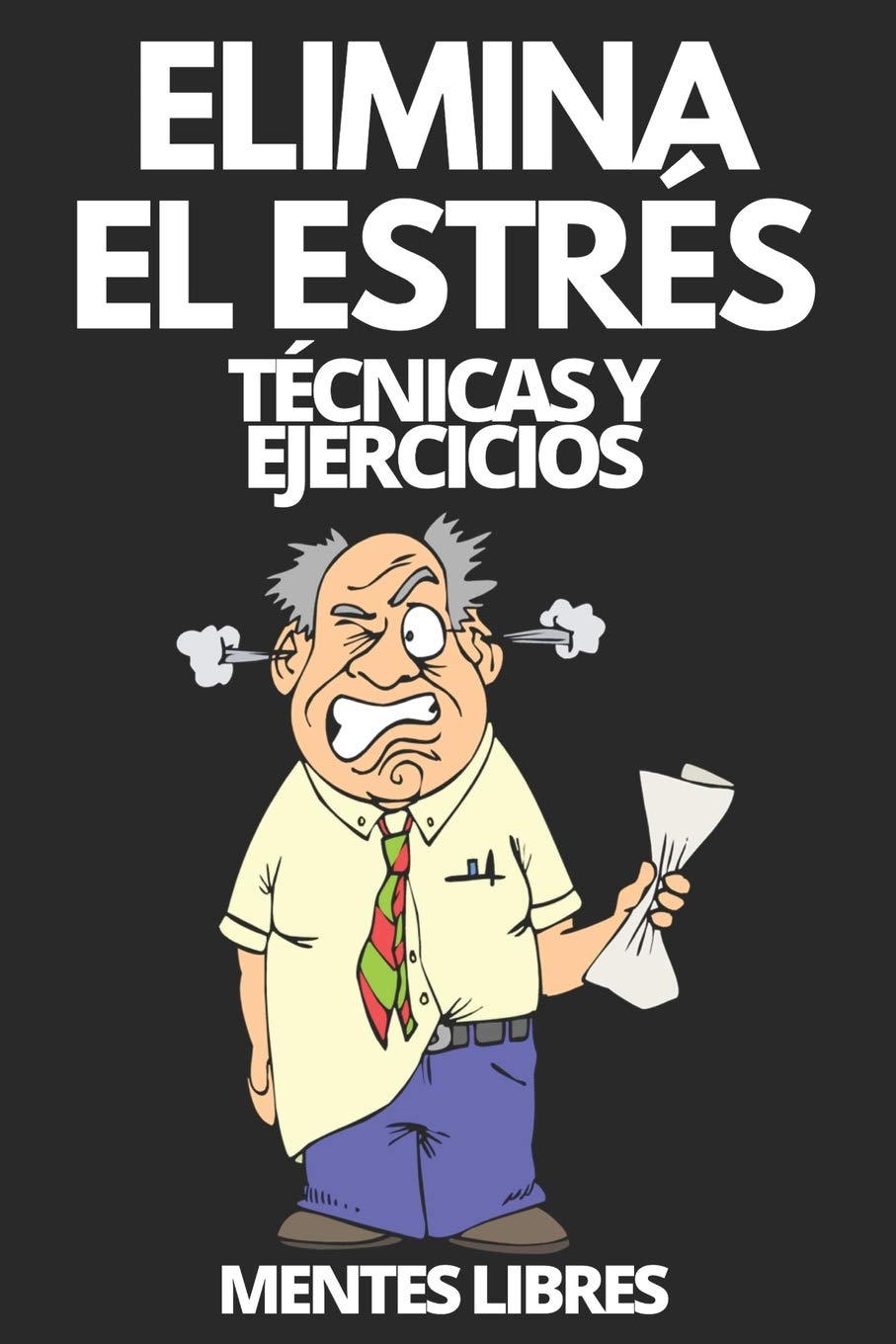 Buy Elimina El Estrés Técnicas Y Ejercicios Aprende A Reducir El