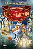  El gran secreto del Reino de la Fantasía. Undécimo viaje (Geronimo Stilton): 1