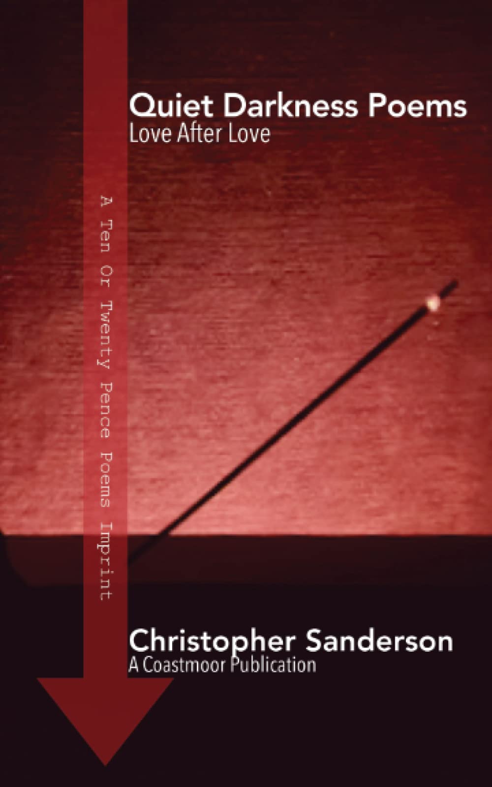 Quiet Darkness Poems: Love After Love
