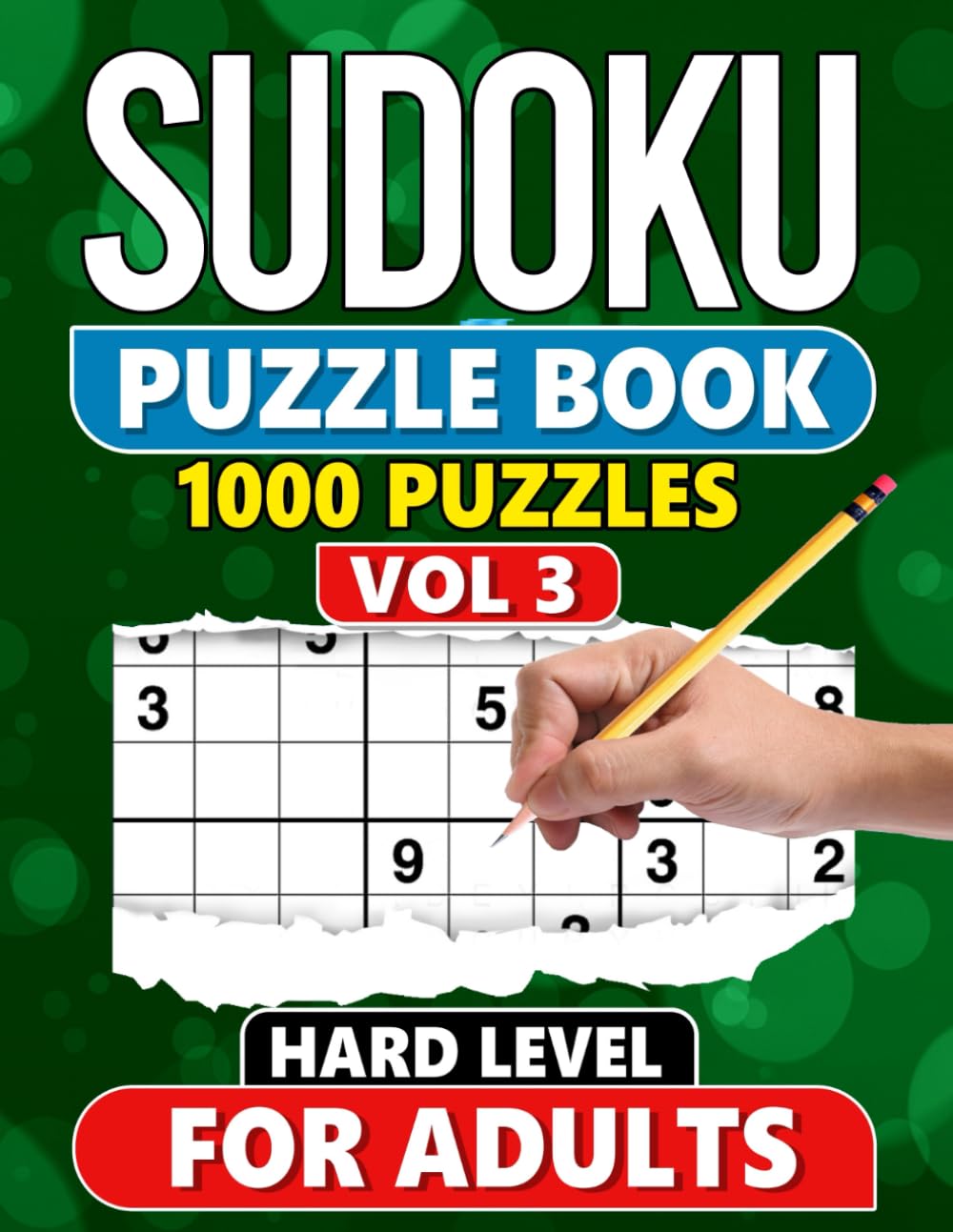 Sudoku Puzzle Book for Adults: 1000 Hard Level Puzzles with Solutions - Vol 3