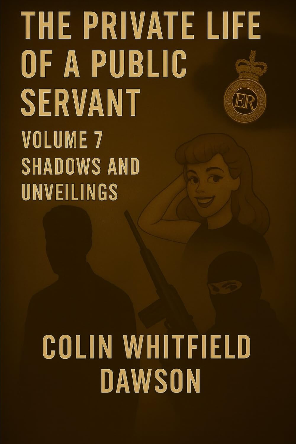 The Private Life of a Public Servant Volume 7: Shadows and Unveilings