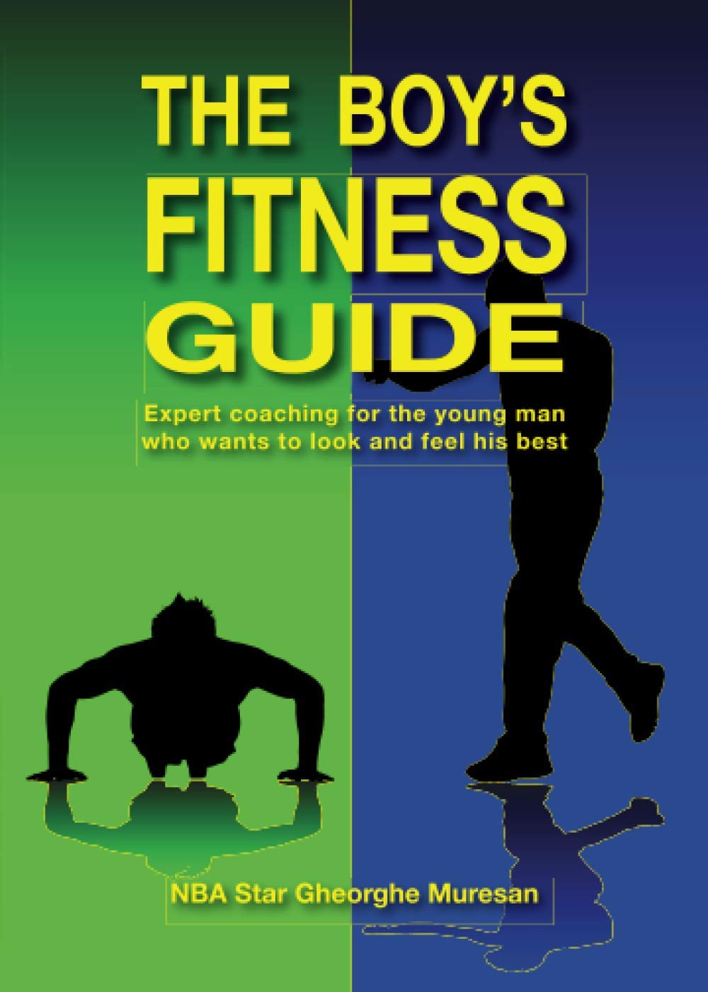 The Boy's Fitness Guide Expert Coaching for the Young Man