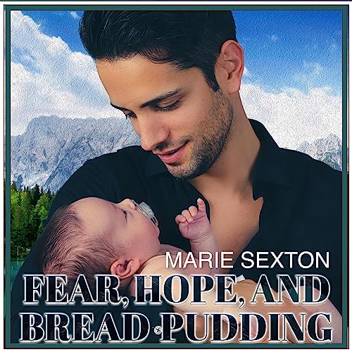 Fear, Hope, and Bread Pudding by Marie Sexton episode artwork