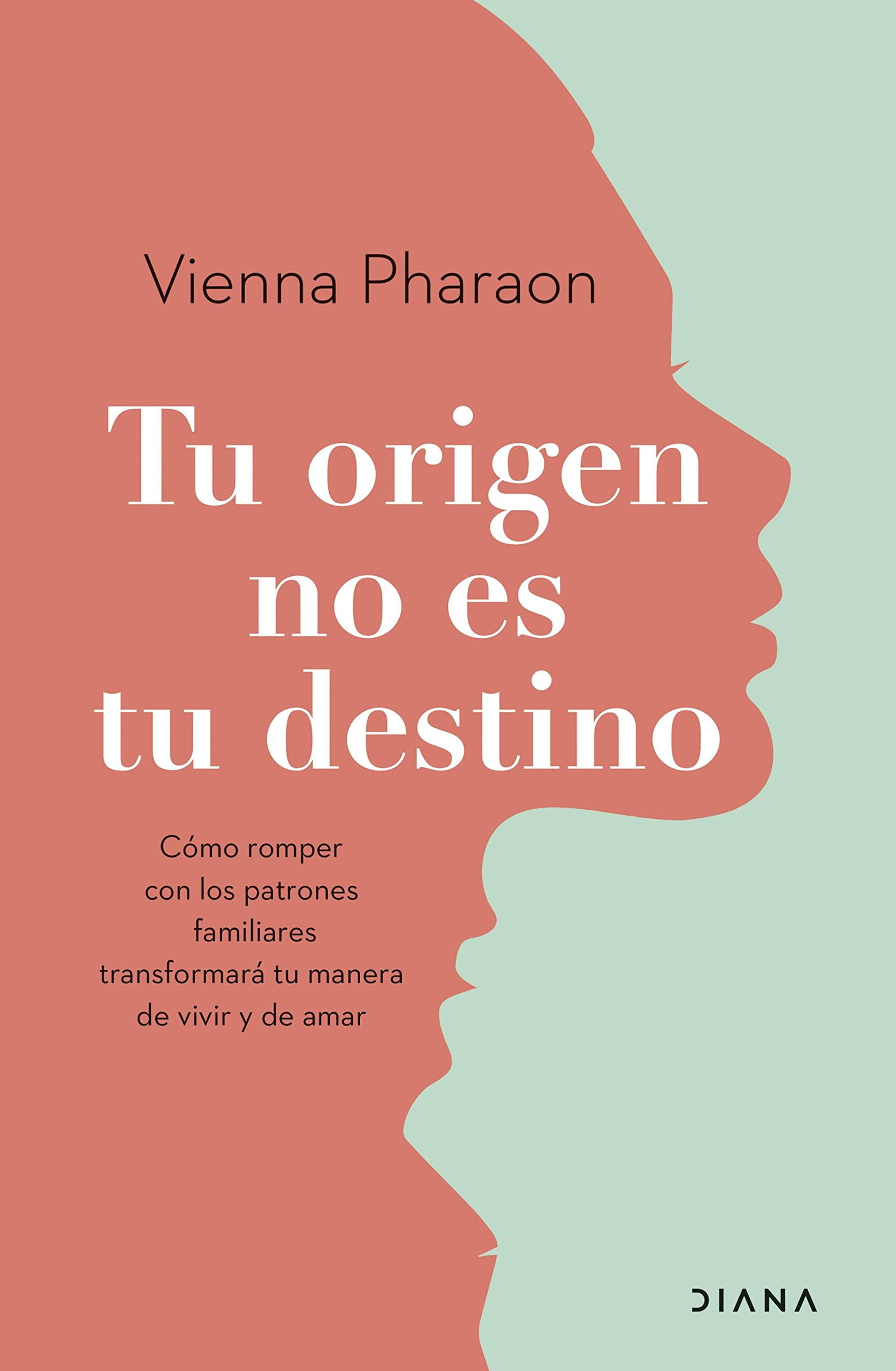 Tu origen no es tu destino: Cómo romper con los patrones familiares transformará tu manera de vivir y de amar (Autoconocimiento) (Spanish Edition)