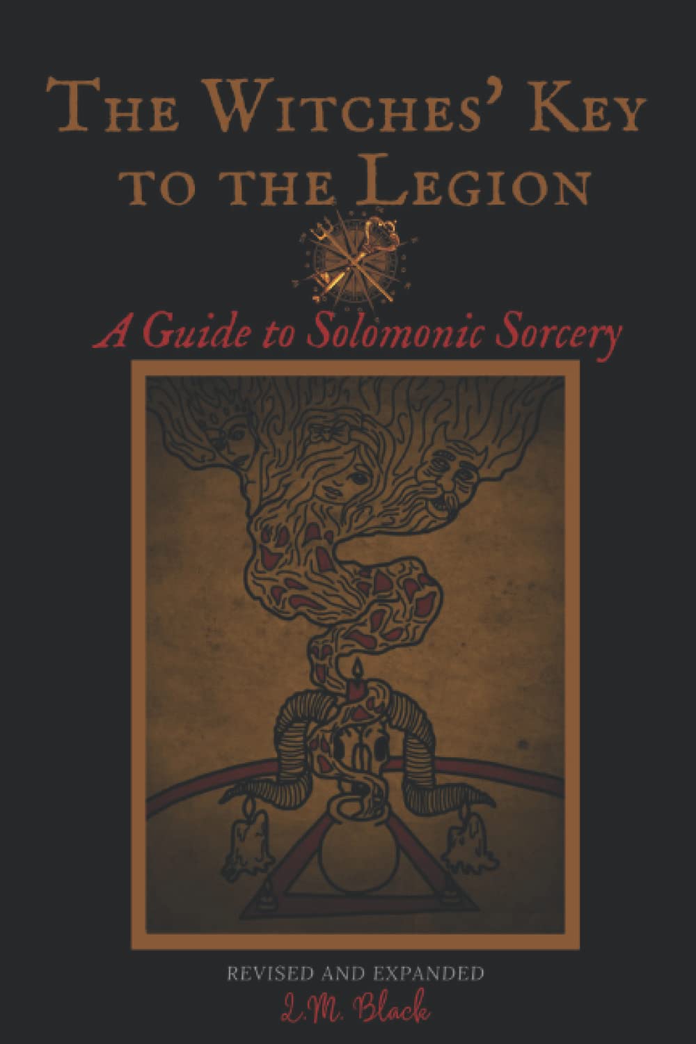 The Witches' Key to the Legion: A Guide to Solomonic Sorcery