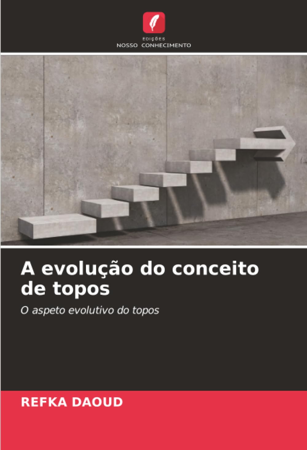 A evolução do conceito de topos: O aspeto evolutivo do topos