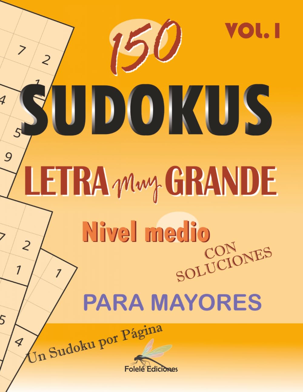 Sudoku para Personas Mayores en Letra Muy Grande: -150 Pasatiempos de Nivel Medio, Un Sudoku por Página y Soluciones Incluidas.