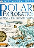 Polar Exploration : Journey to the Arctic and Antarctic