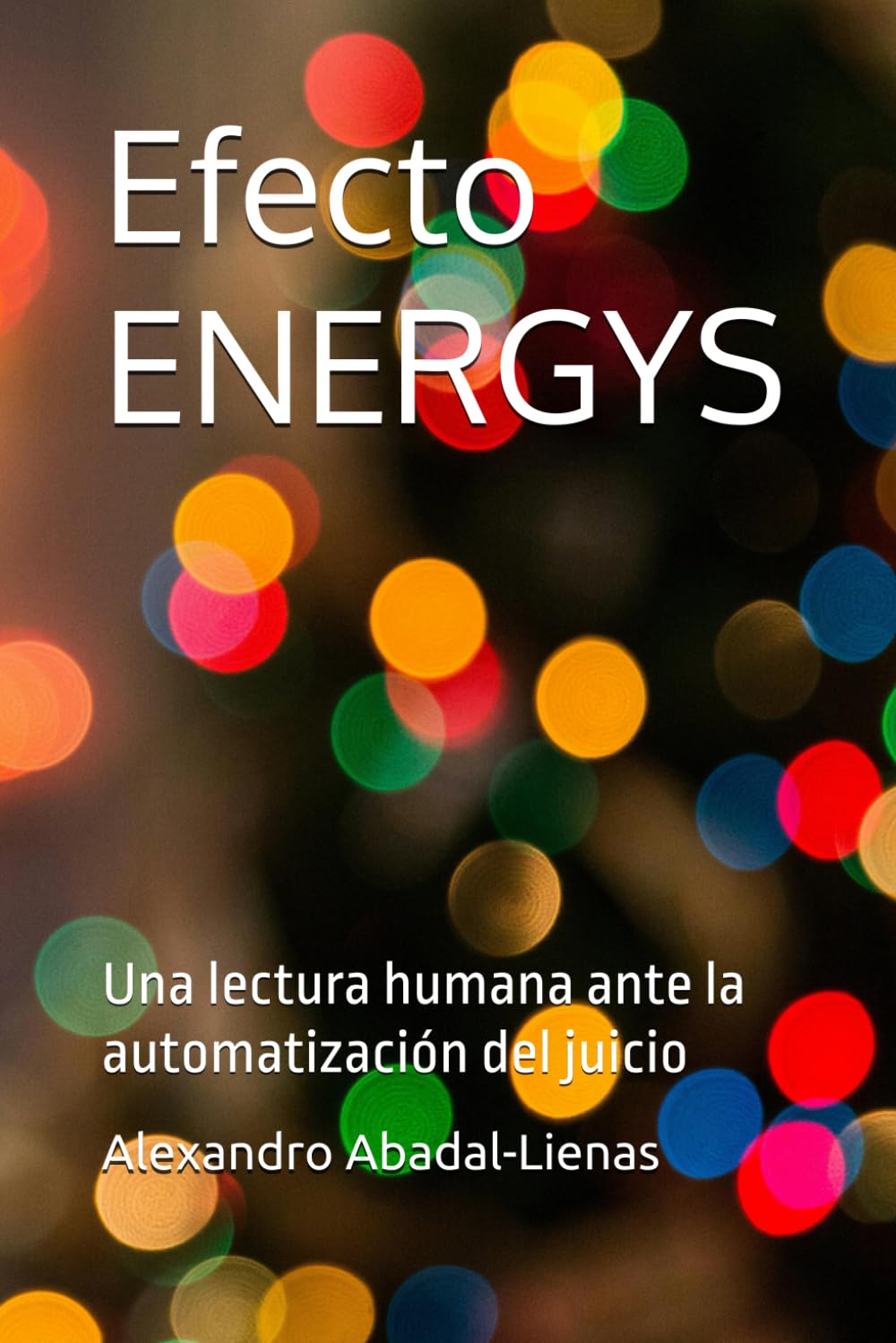 Efecto ENERGYS: Una lectura humana ante la automatización del juicio (ENERGYS — Manuscritos de origen)