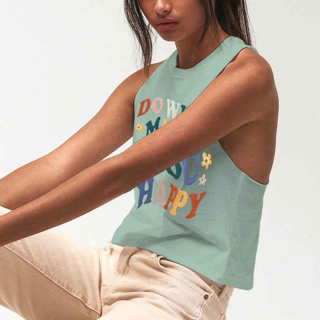 What Makes You Happy Quote Racerback Cropped Tank - Positive Vibes Gift - Gift for Her