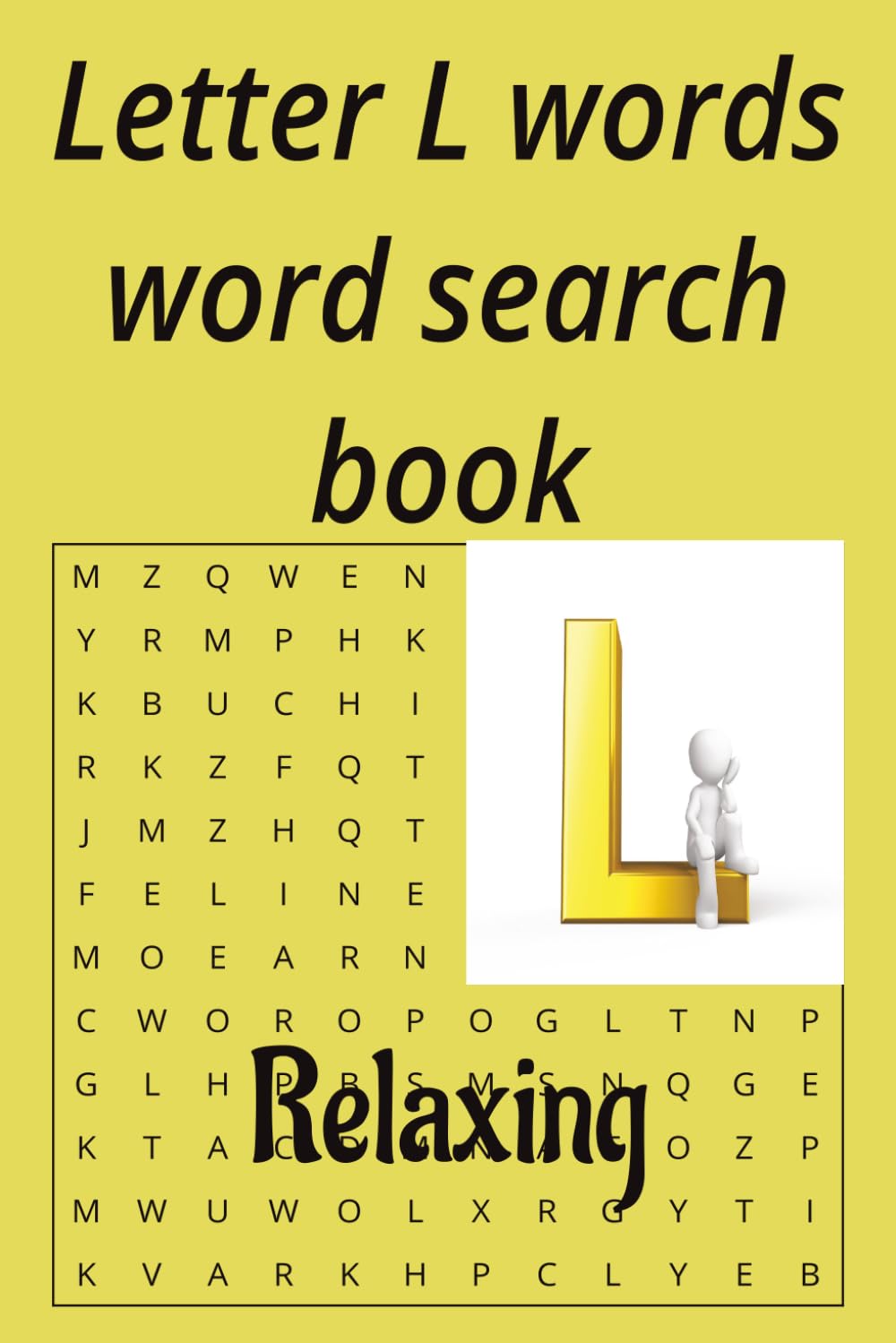 Letter L words word search book: 50 puzzles to enjoy on holliday and at home for teens,adults and seniors (Alphabet letters series)