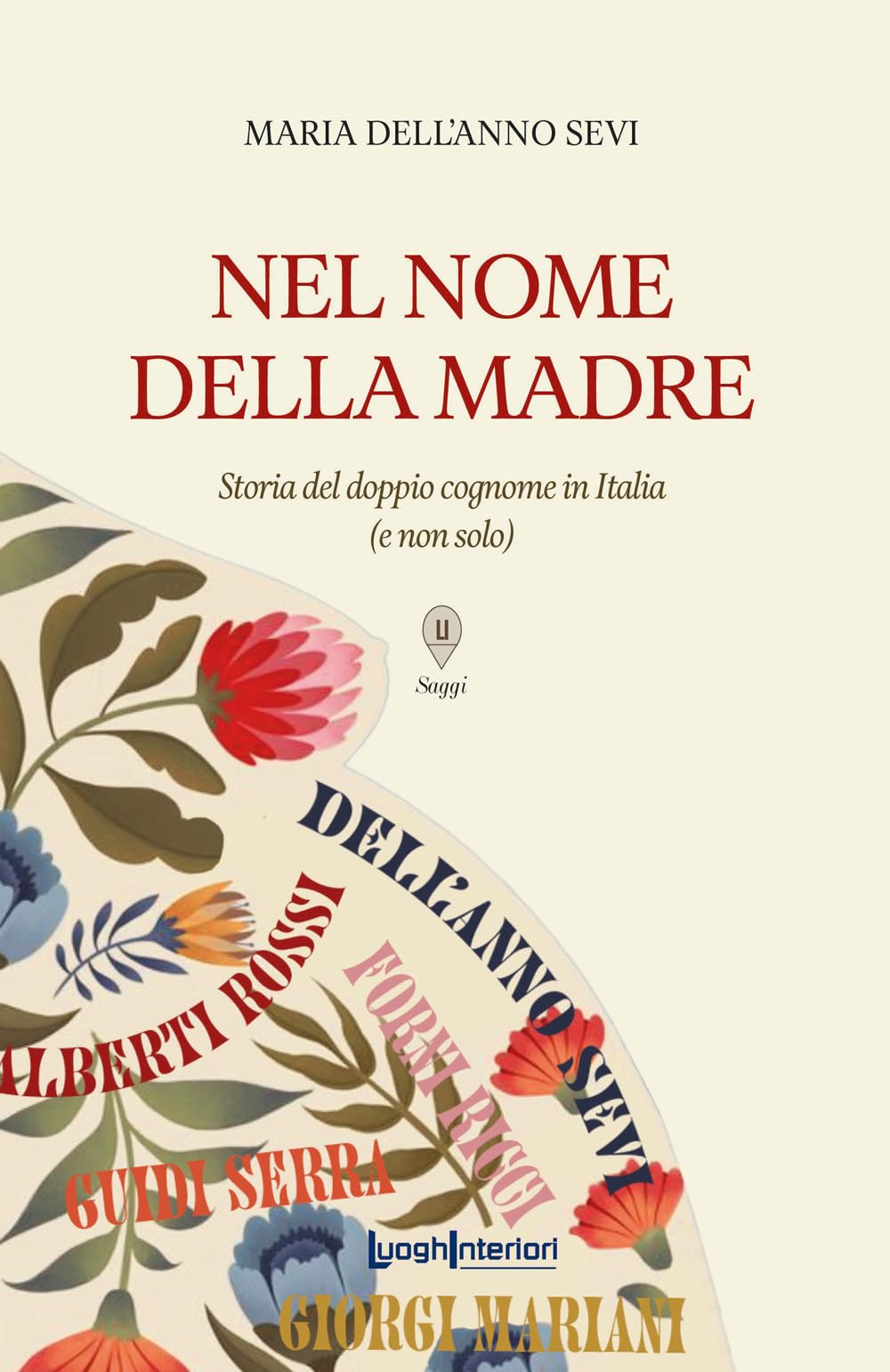 Nel Nome Della Madre. Storia Del Doppio Cognome In Italia (E Non Solo) - 4