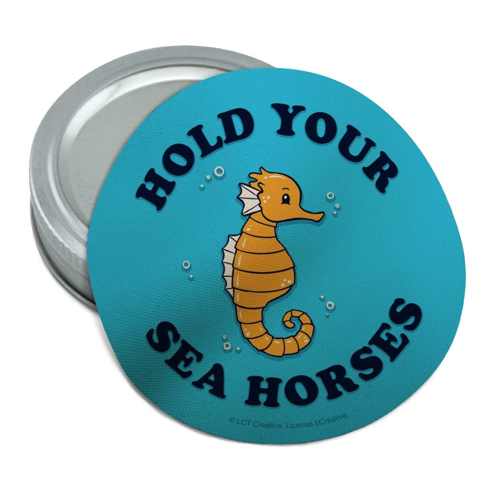 Hold Your Sea Horses Funny Humor Round Rubber Non-Slip Jar Gripper Lid Opener