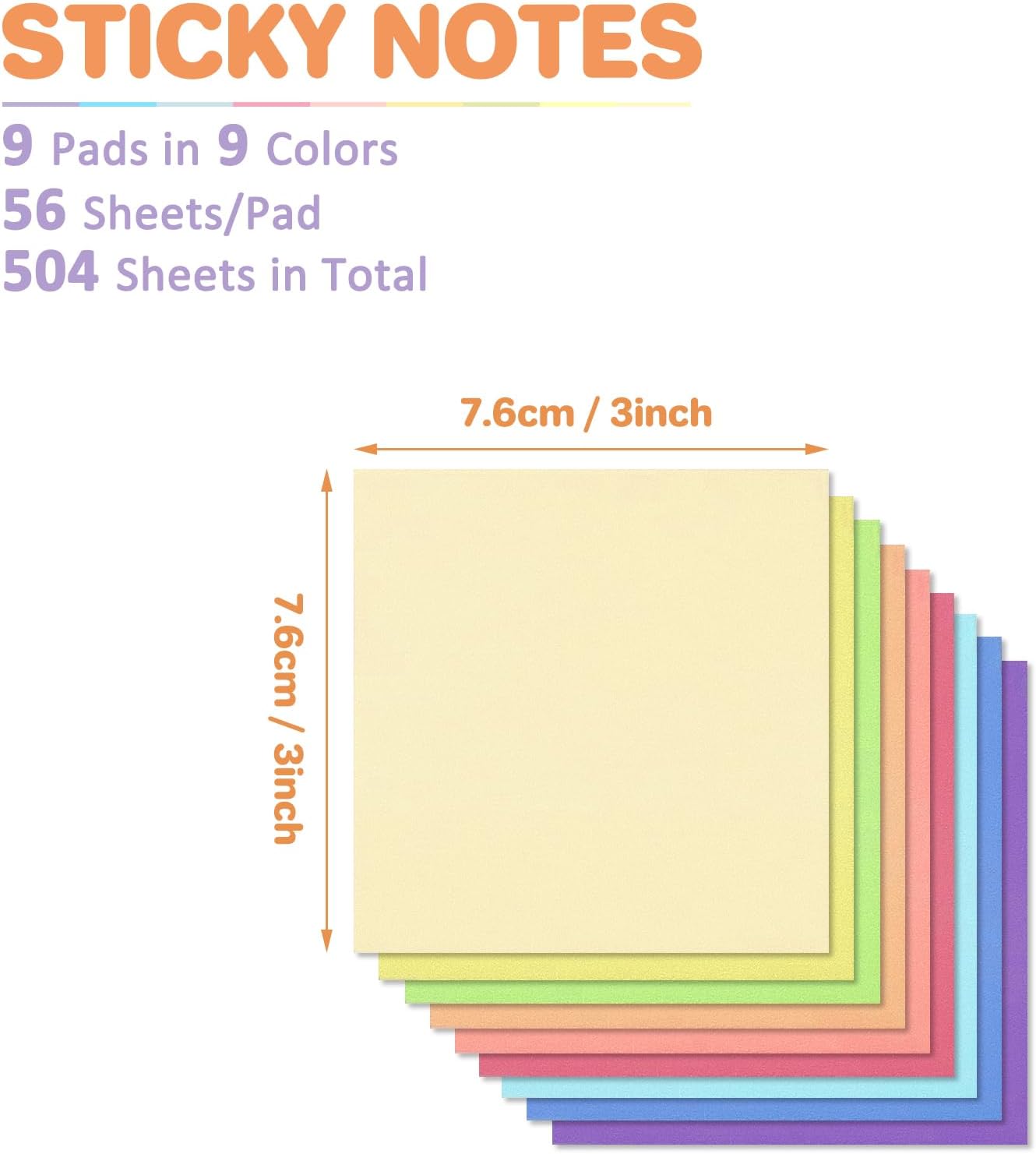 (9 Pack) Sticky Notes 3×3 Inches Colorful Sticky Notes，Super Sticking Power Bright Colors Self-Stick Pads，Easy to Post for School Supplies and Office Products，56 Sheets/Pad,504Sheets