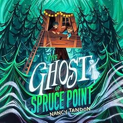 The Ghost of Spruce Point Audiolibro Por Nancy Tandon arte de portada