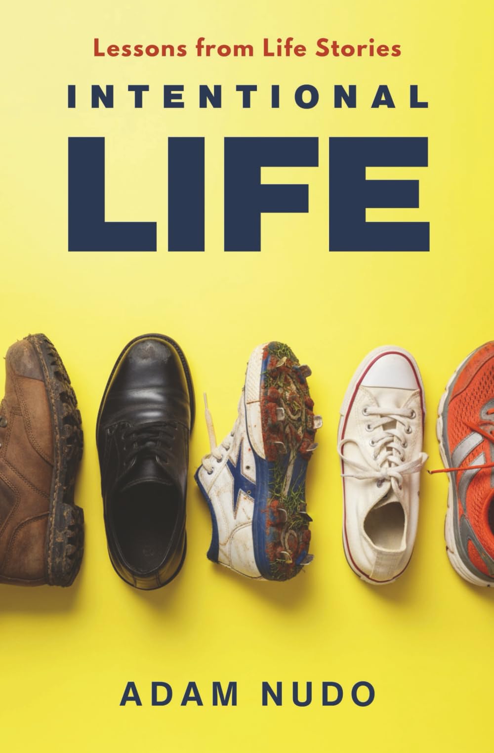 Intentional Life: Lessons From Life Stories
