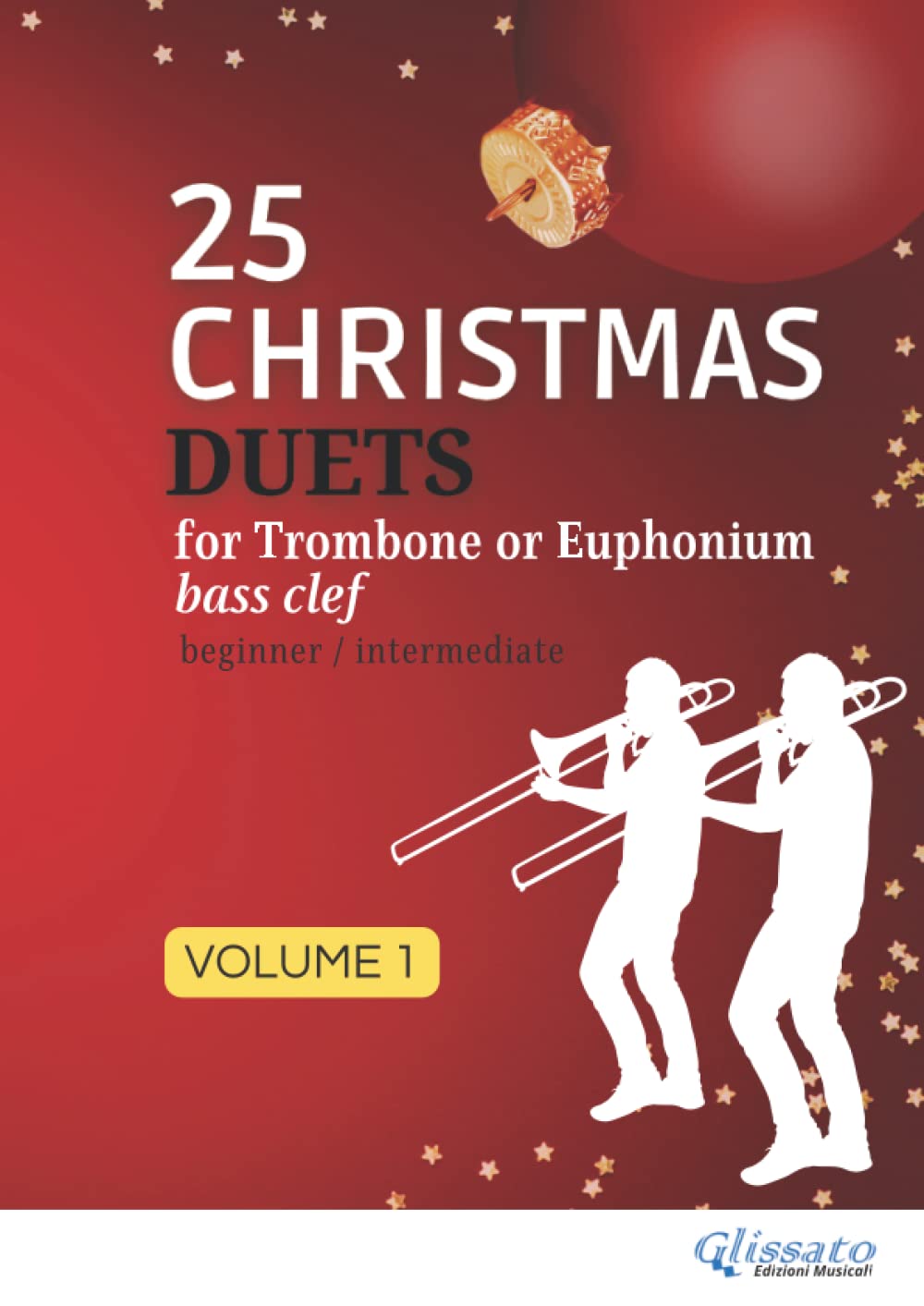 25 Christmas Duets for Trombone or Euphonium - volume 1: easy for beginner/intermediate