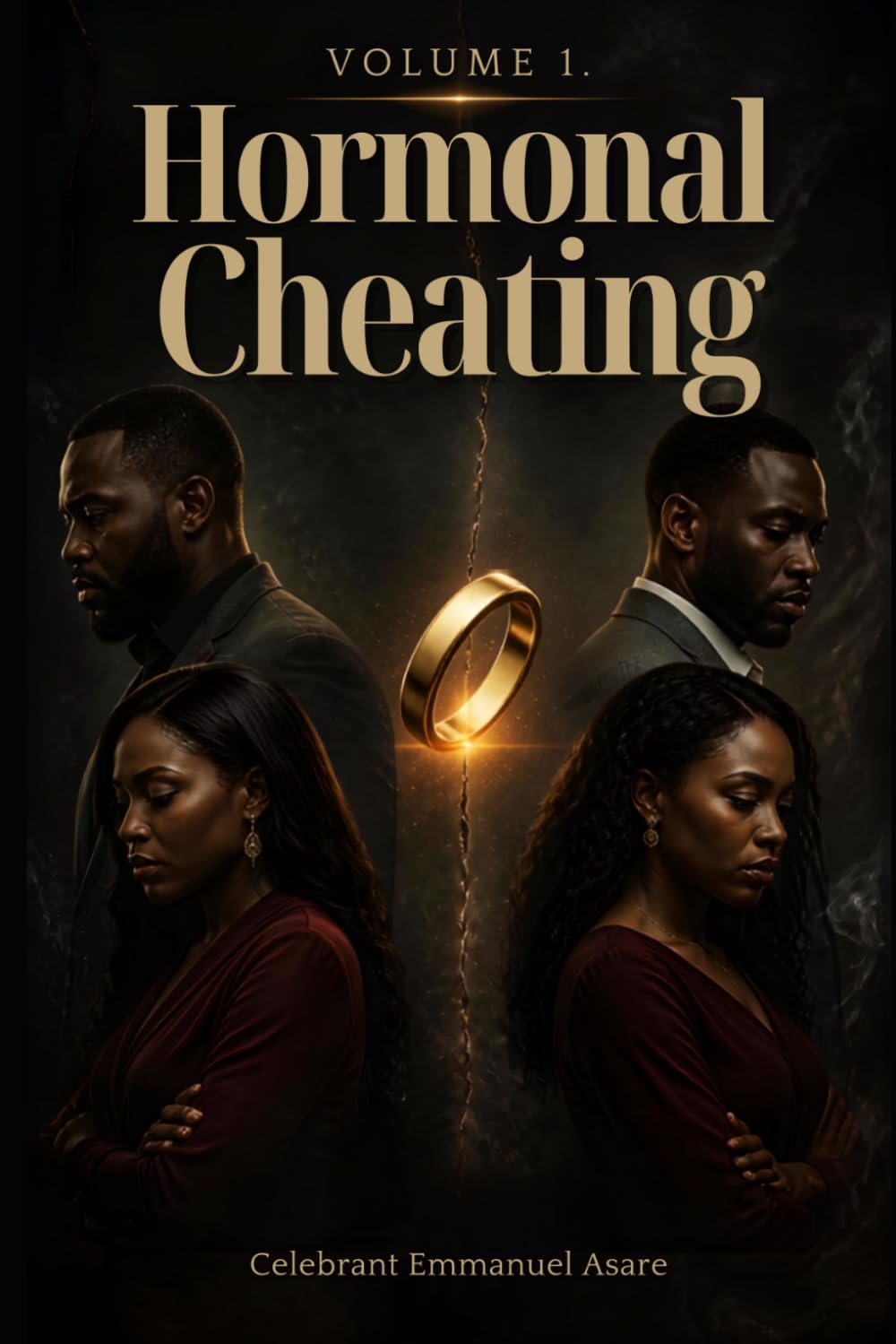 HORMONAL CHEATING: The Hidden Chemistry Behind Lust, Love, Infidelity and The Chemistry of Desire; the Power of Choice, and Understanding the Drift into Emotional Affairs.