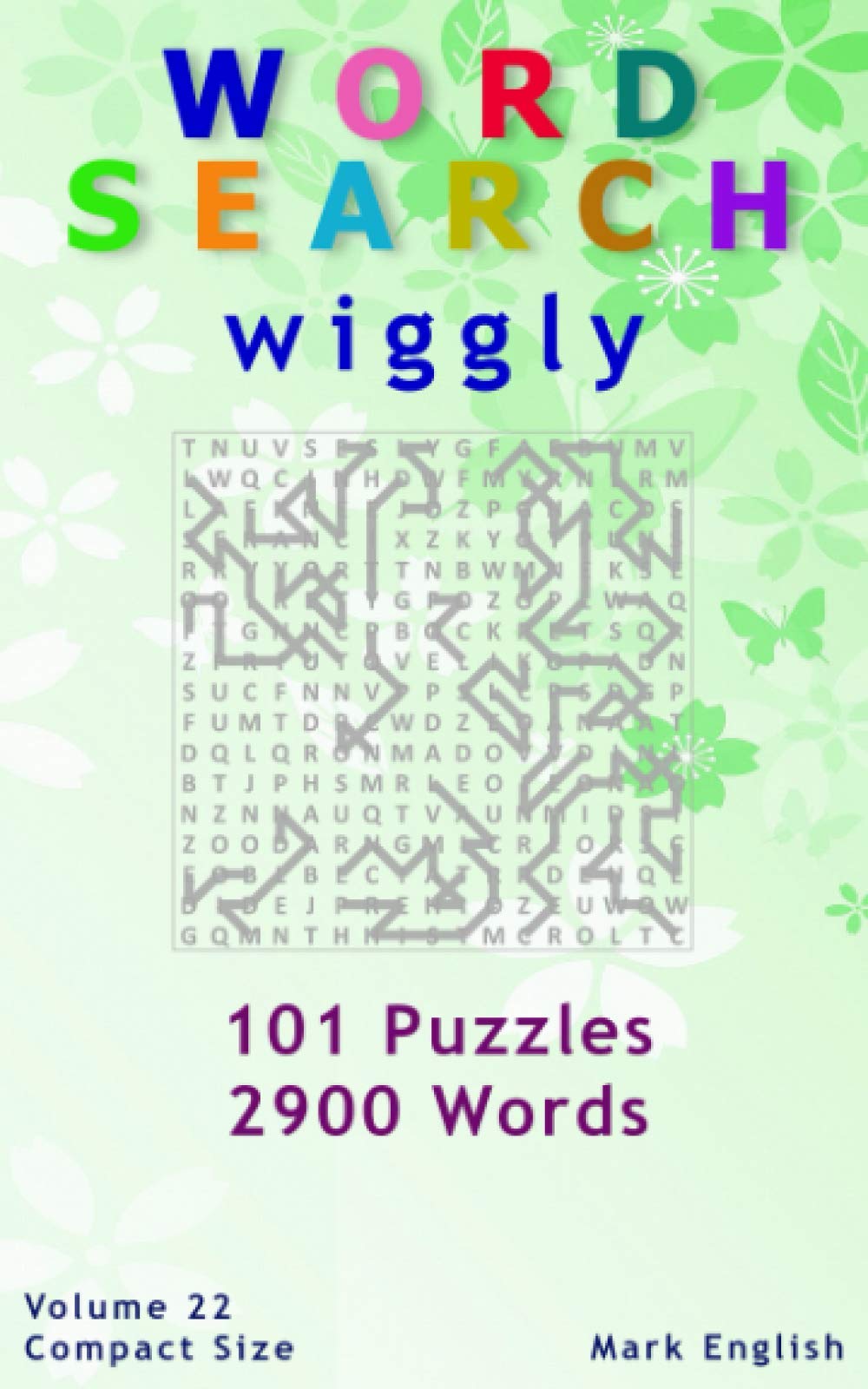 Word Search: Wiggly, 101 Puzzles, 2900 Words, Volume 22, Compact 5"x8" Size (Compact Word Search Books)