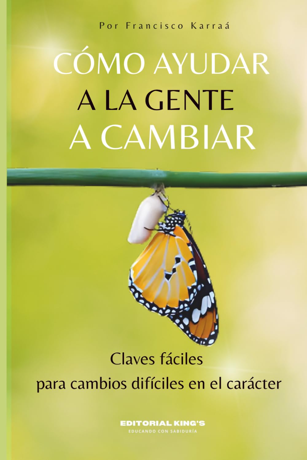 Cómo Ayudar a la Gente a Cambiar