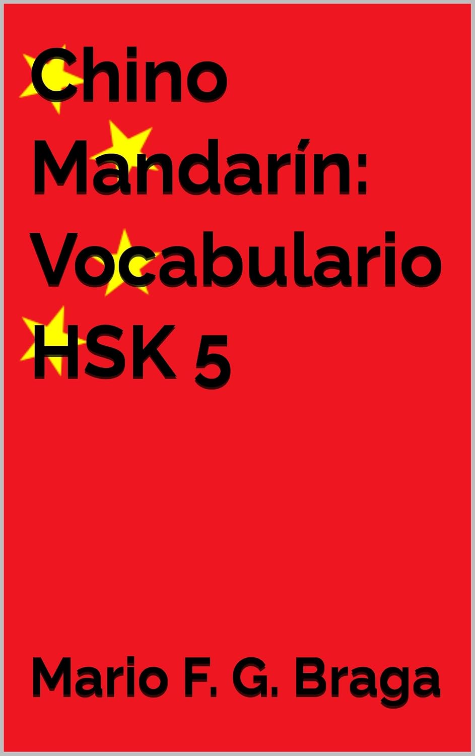 Chino Mandarín: Vocabulario HSK 5 (Chino Mandarín: Vocabulario HSK (Lengua española) nº 3) (Spanish Edition)