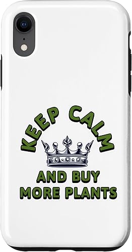 Keep Calm and Buy More Plants Plant Lover Botanical Art Case for iPhone XR