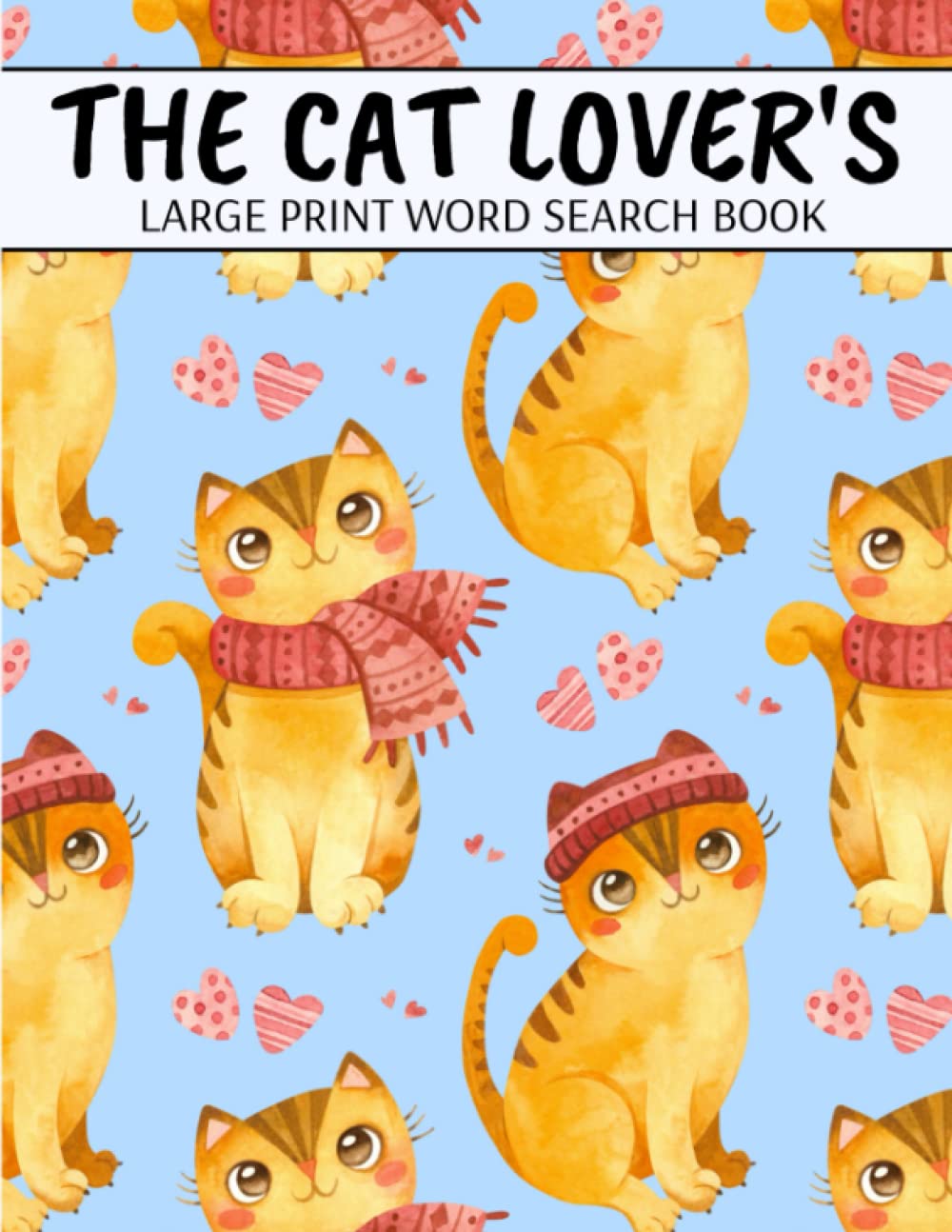 The Cat Lover's Large Print Word Search Book: Cat Word Search Puzzles For Adults, Cat Lovers Word Search