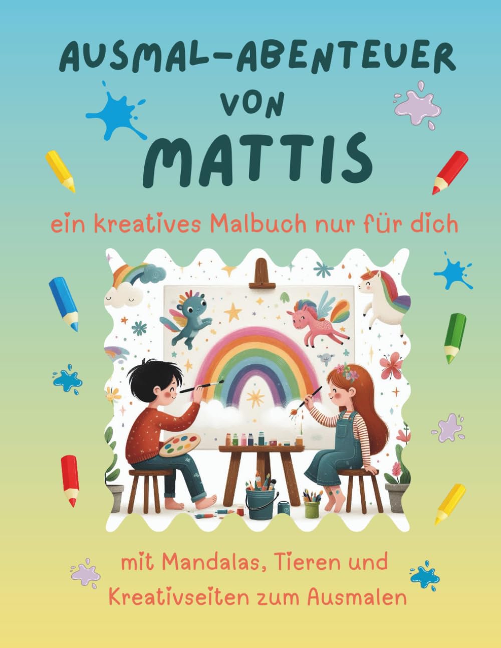 Ausmal-Abenteuer von Mattis: Personalisiertes Malbuch für kreative Kinder mit Tieren, Natur, Mandalas & Mitmach-Seiten | 32 Seiten Ausmalspaß | ... für Mattis (Personalisierte Ausmal-Abenteuer)