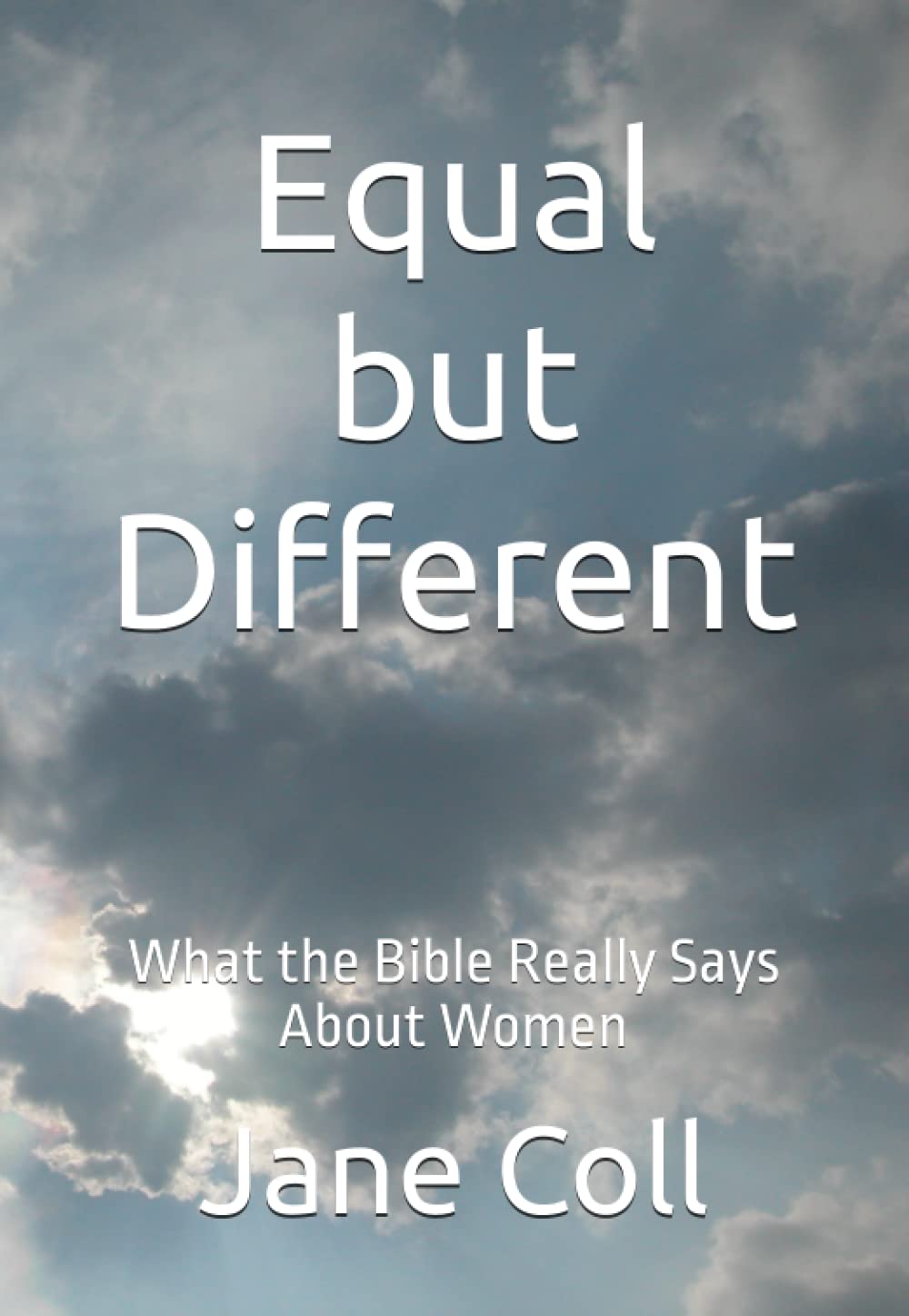 Equal but Different: What the Bible Really Says About Women