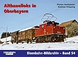 Altbauelloks in Oberbayern (Eisenbahn-Bildarchiv)