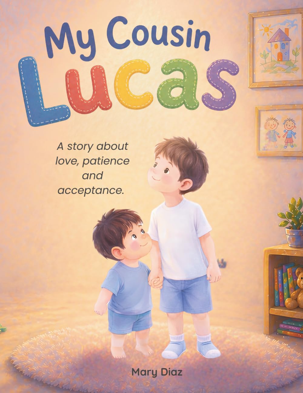 My Cousin Lucas: A story about love, patience and acceptance.