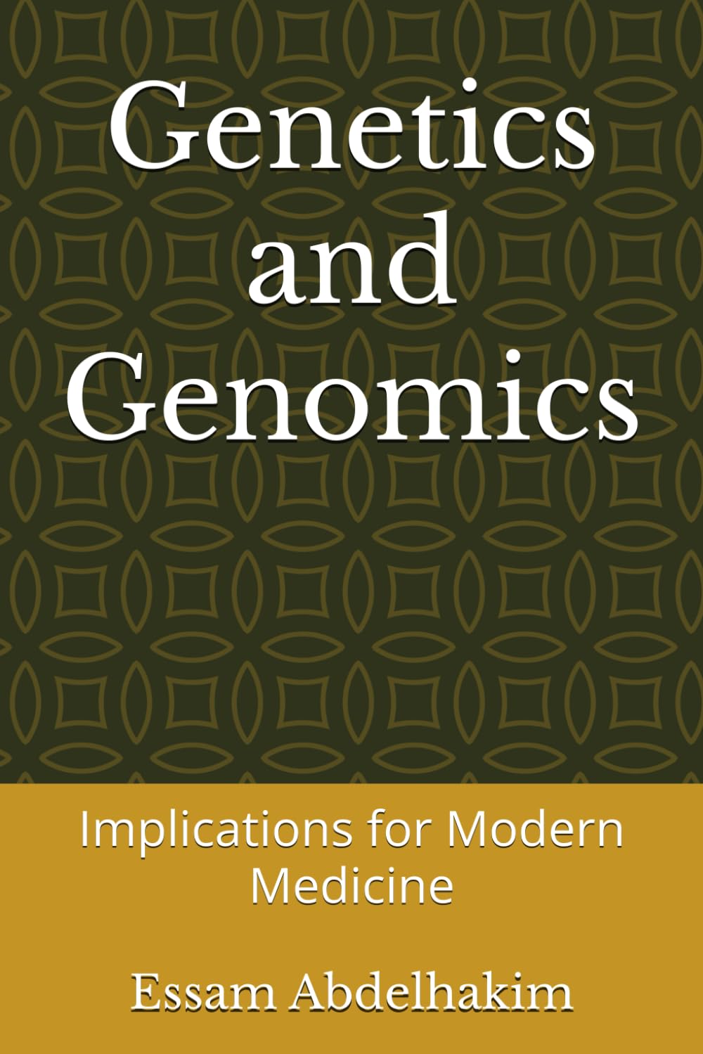 Genetics and Genomics: Implications for Modern Medicine (Medical E BOOKS)