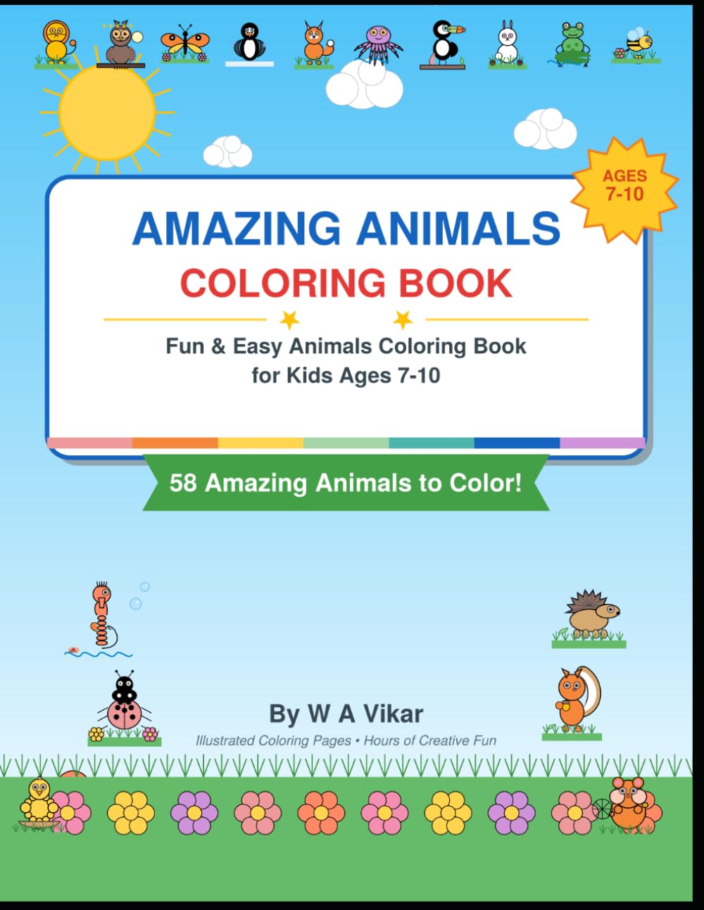 Amazing Animals Coloring Book: Fun & Easy Animals Coloring Book for Kids Ages 7-10