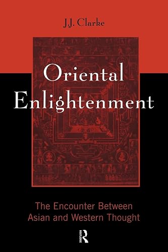 Oriental Enlightenment: The Encounter Between Asian and Western Thought