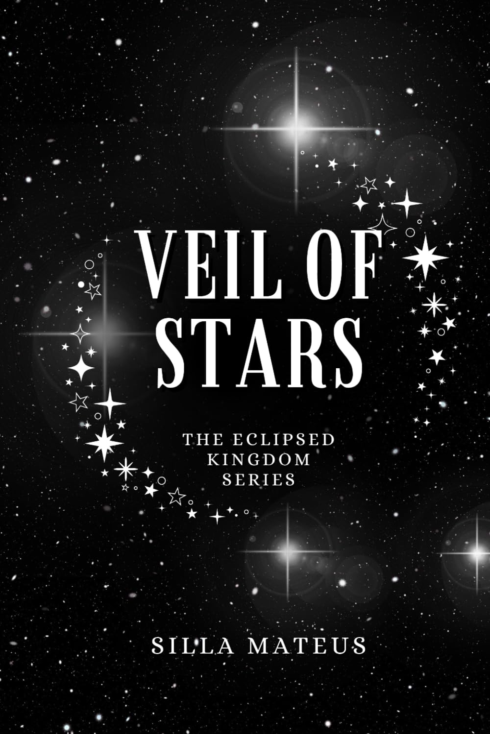 Veil of Stars: The Eclipsed Kingdom Series