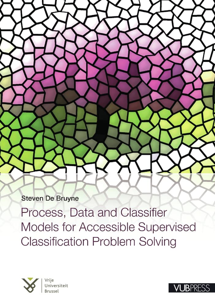 Buy Process, Data and Classifier Models for Accessible Supervised Classification Problem Solving — BookShops.in