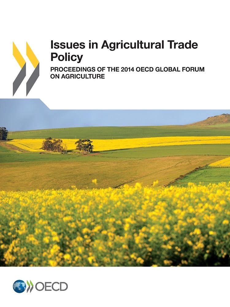 Issues in Agricultural Trade Policy: Proceedings of the 2014 Oecd Global Forum on Agriculture