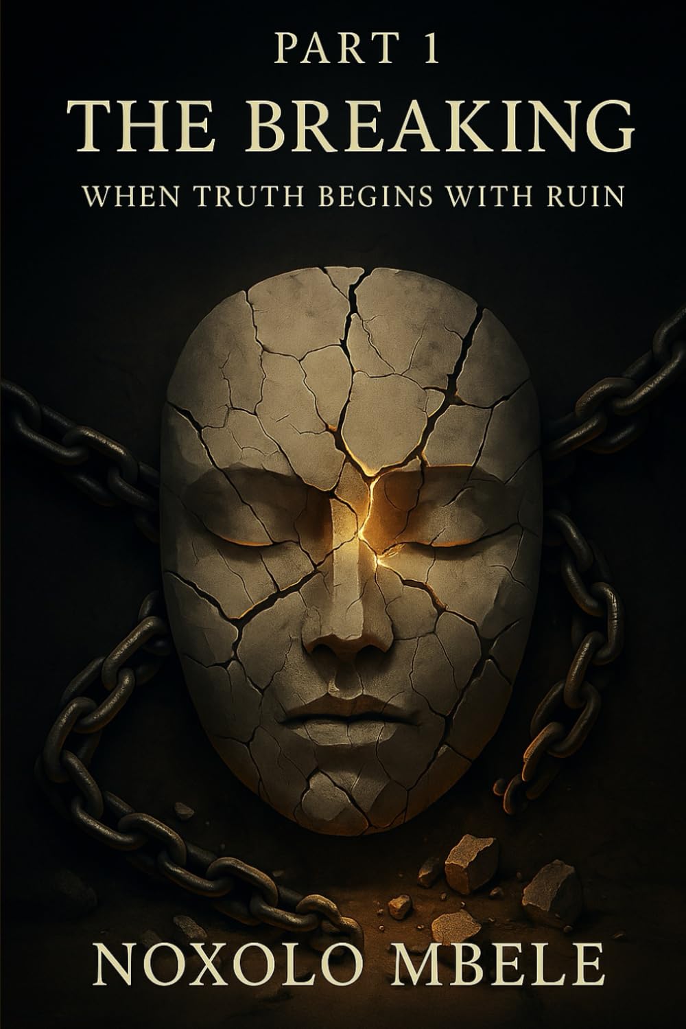 The Breaking: When Truth Begins with Ruin Part 1 (The Unveiling Of Christ)