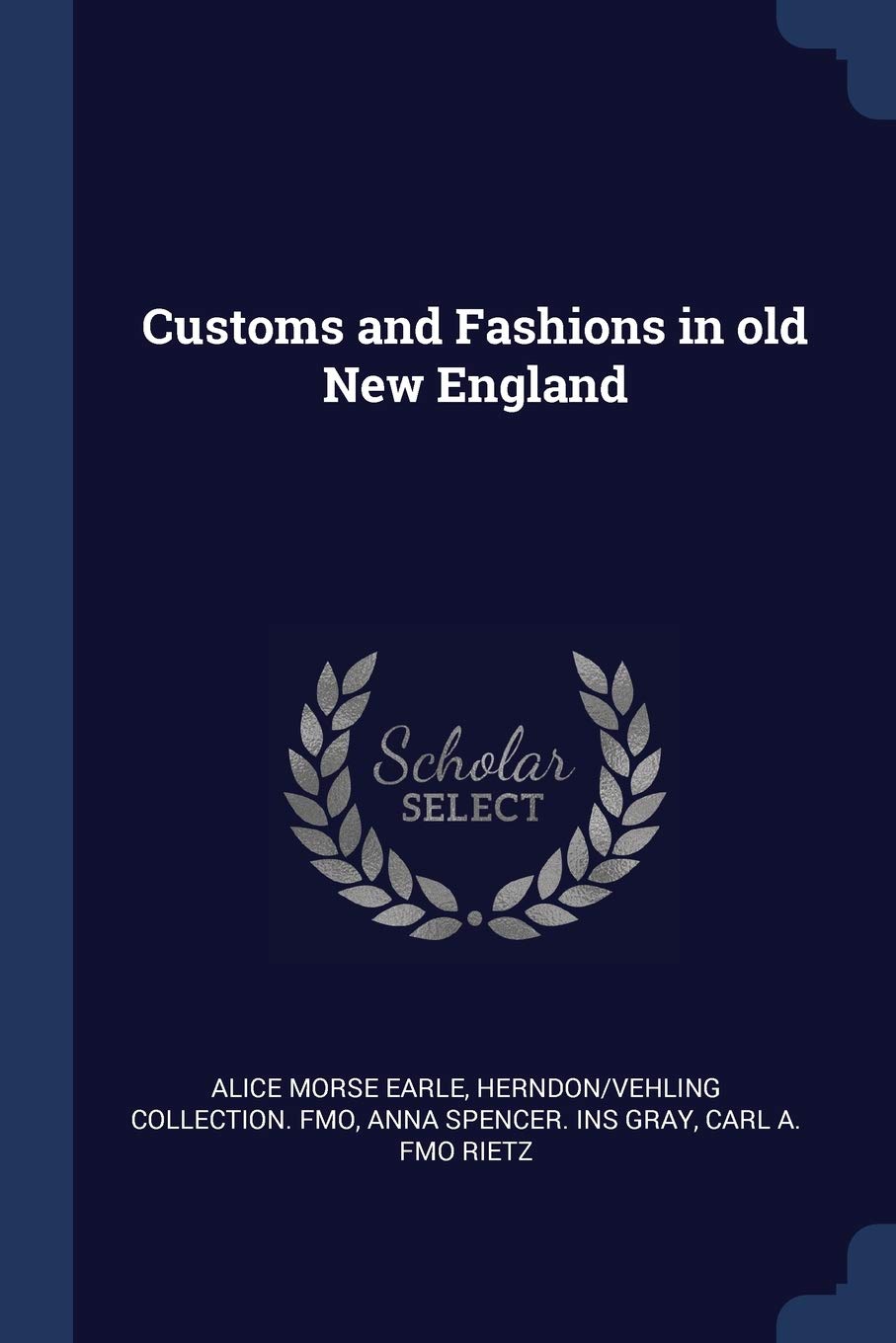 Customs and Fashions in old New England