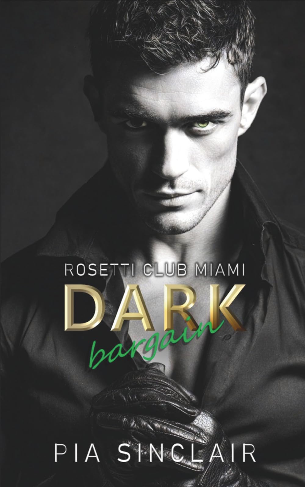 Dark Bargain: Une mafia romance avec jeux de peur (Rosetti Club Miami)