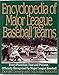 Encyclopedia of Major League Baseball Teams