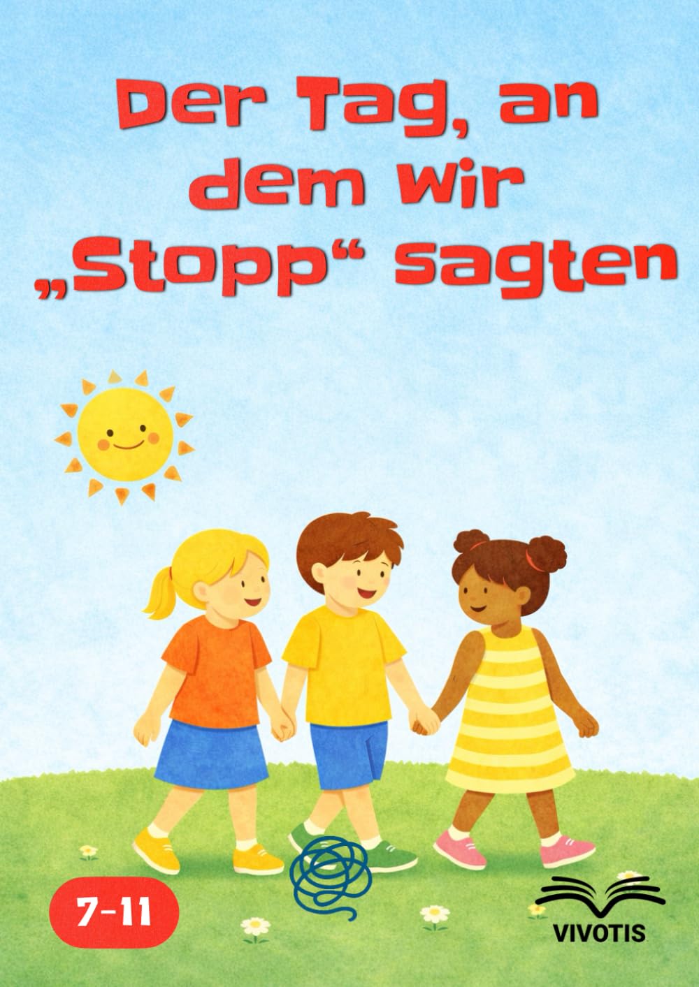 Der Tag, an dem wir „Stopp“ sagten: Eine Geschichte über den Mut, Stopp zu sagen, und die Kraft, gemeinsam zu handeln.