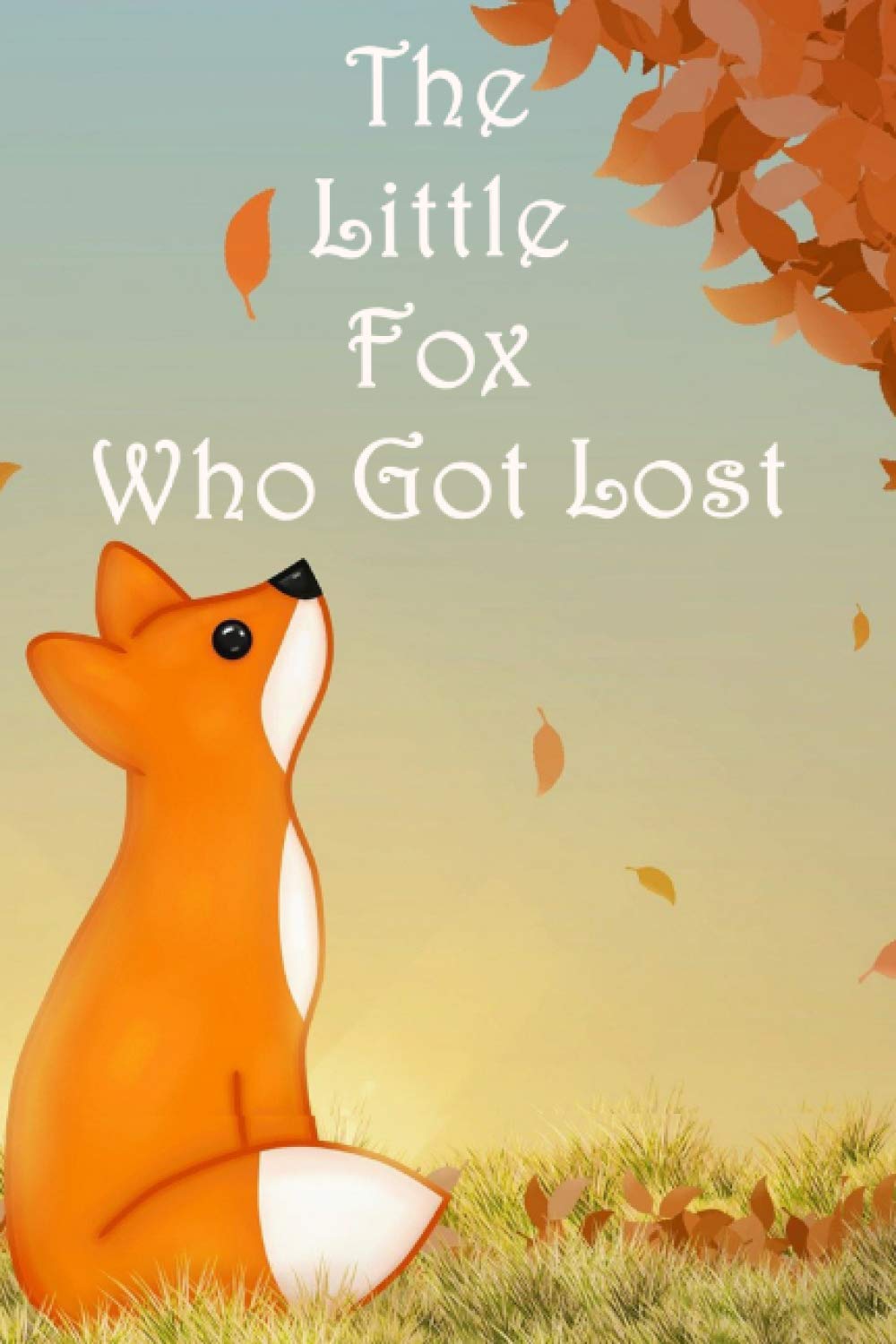 The Little Fox Who Got Lost: The classic woodland bedtime story for children (Enid Hathaway Children's Books)