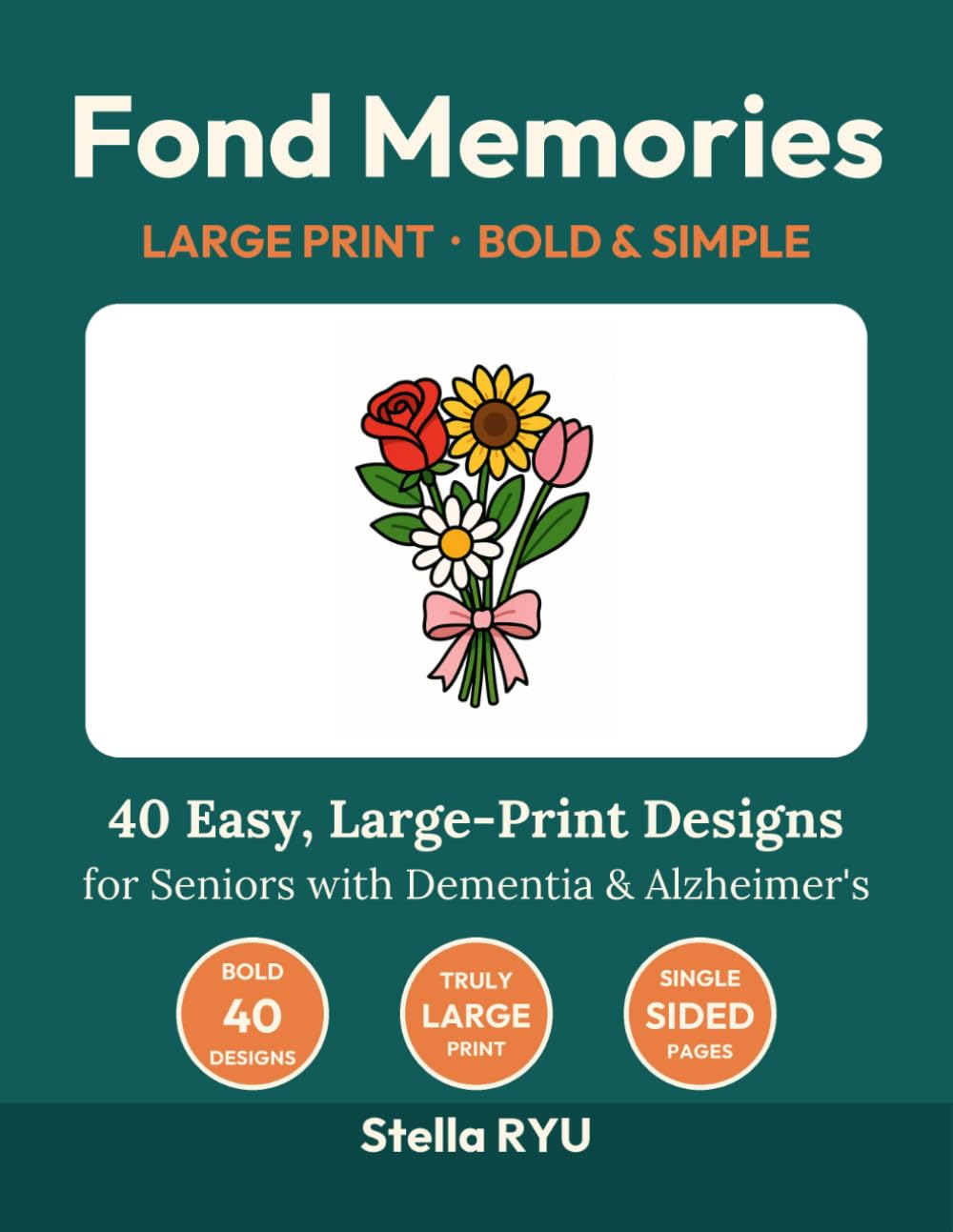 Fond Memories: Large Print, Bold & Simple Coloring Book for Seniors with Dementia and Alzheimer's — 40 Easy, Familiar Designs