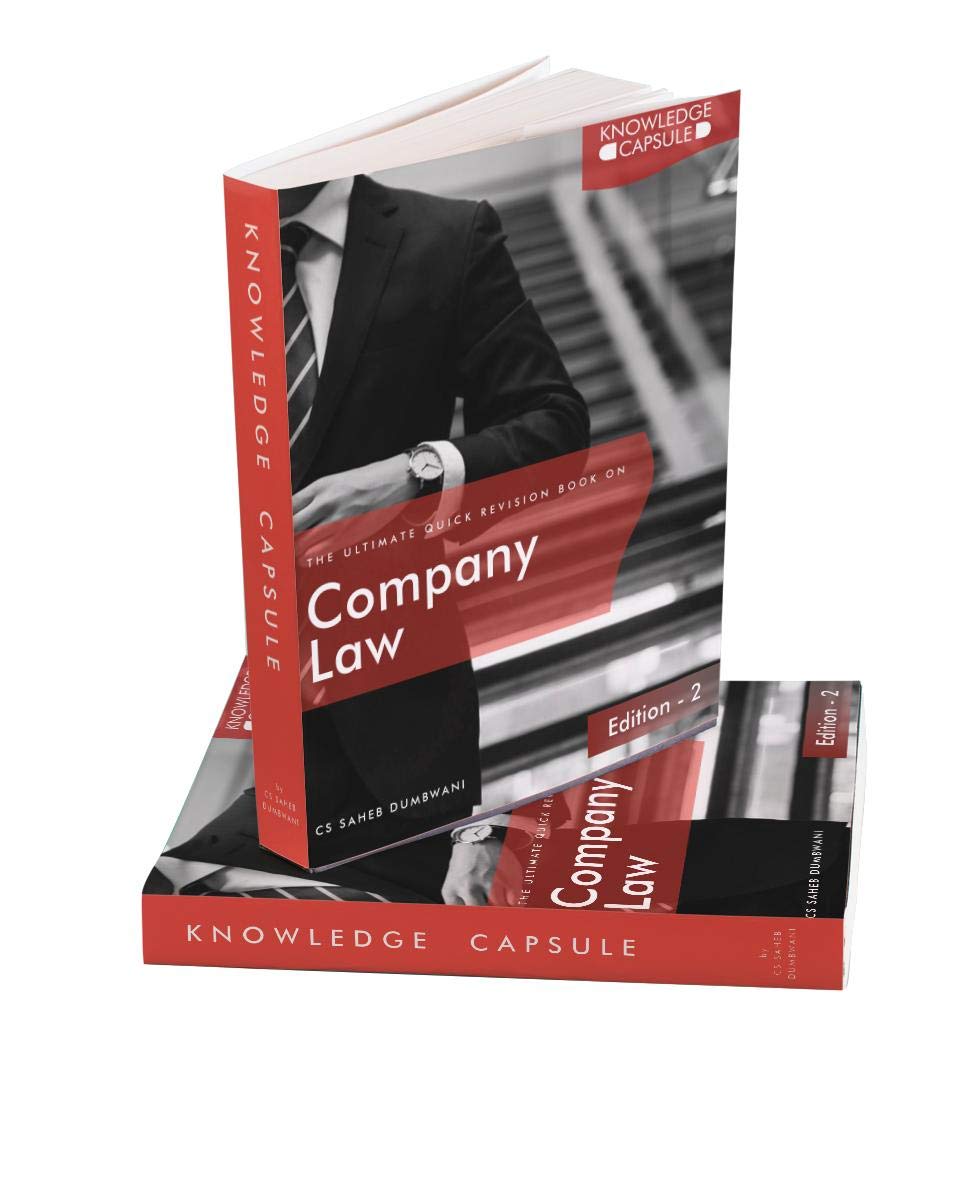 Company Law Knowledge Capsule by CS Saheb Dumbwani Edition - 2 Companies Act 2013 Quick revision with Forms Case laws and references applicable for 2023-25 3