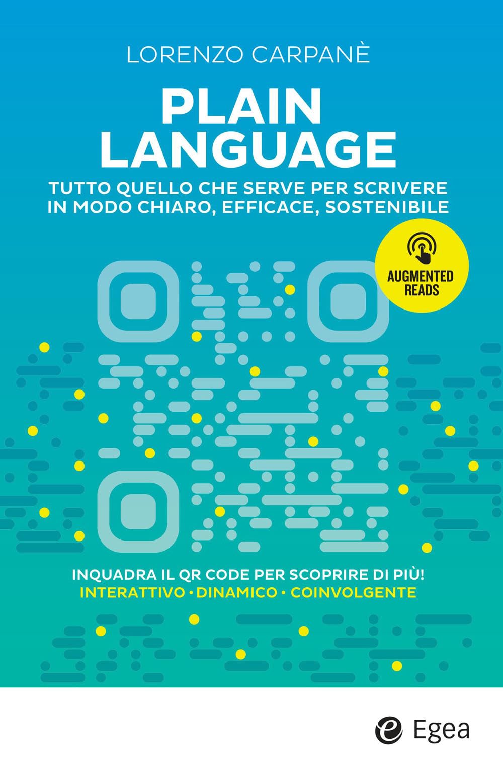 Plain language. Tutto quello che serve per scrivere in modo chiaro, efficace, sostenibile. Con QR Code