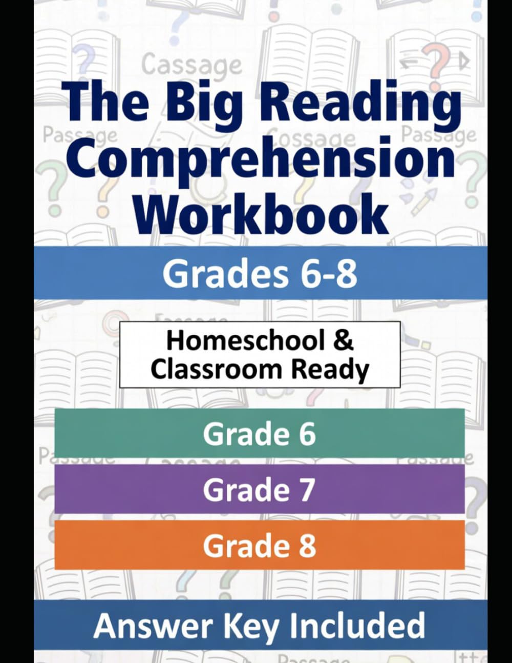 The Big Reading Comprehension Workbook: Grades 6–8