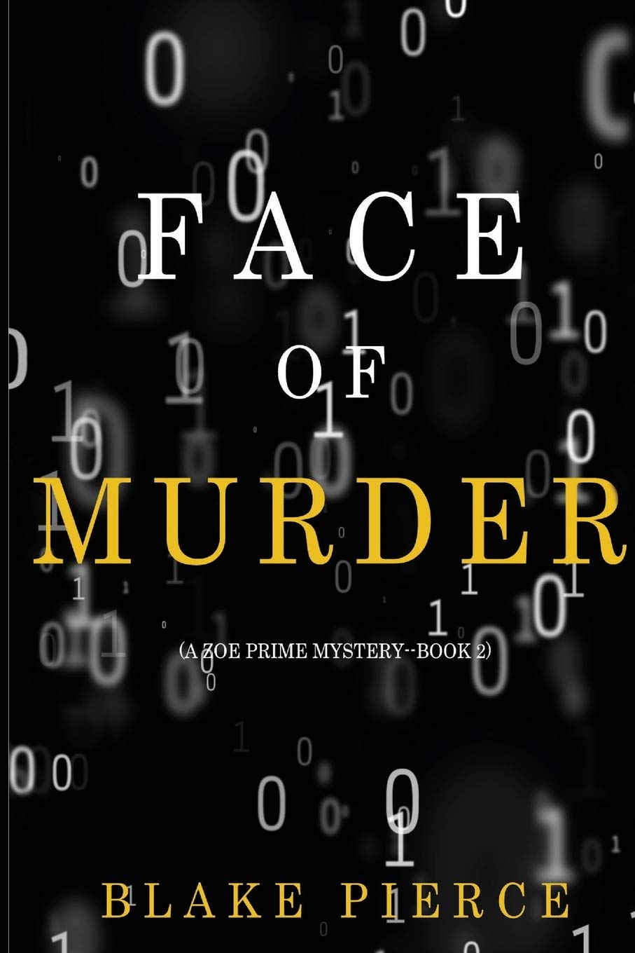 Face of Murder (A Zoe Prime Mystery—Book 2)
