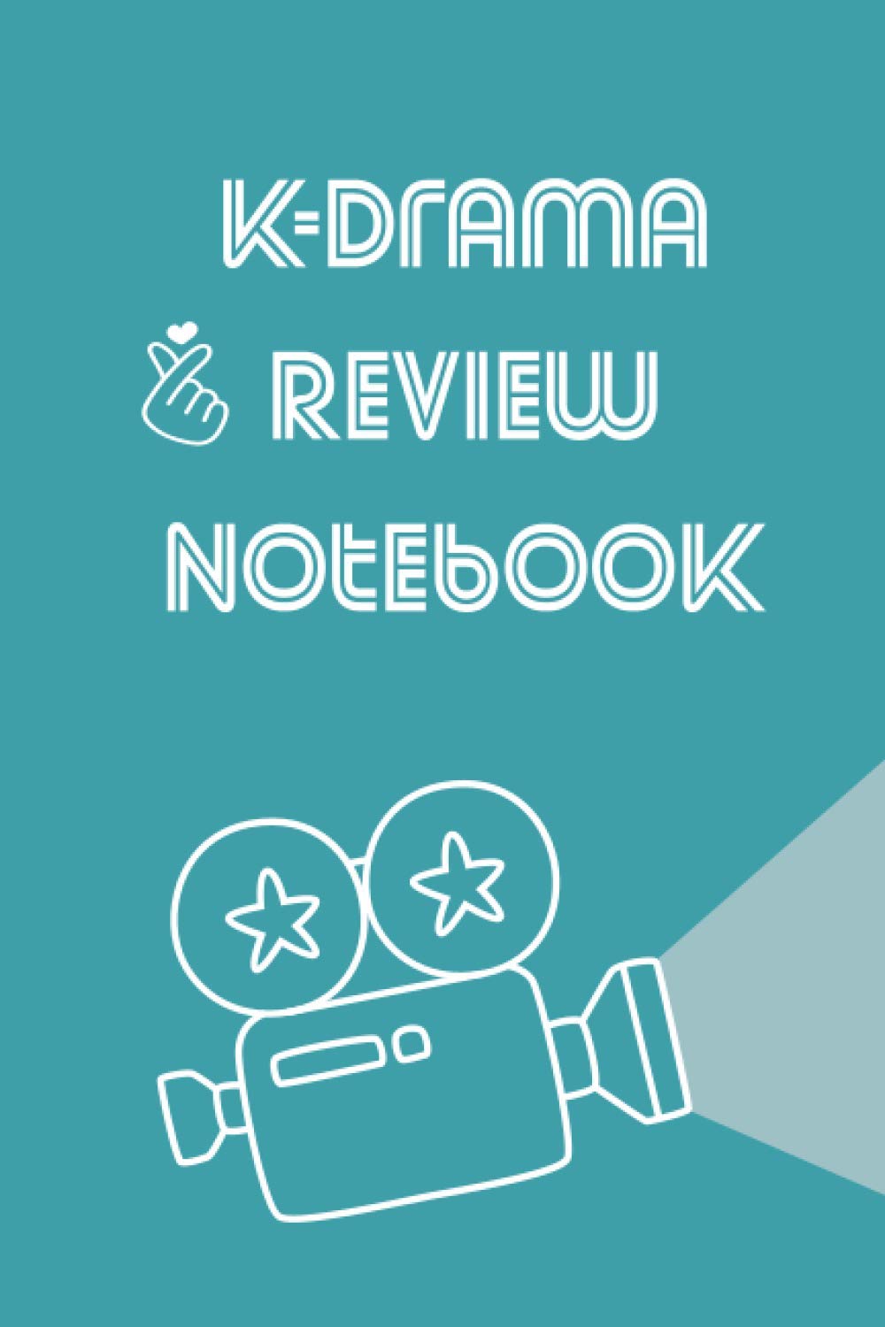 K Drama Review Notebook: Track and review Kdrama shows. Keep lists of your favorite shows, actors and more. Perfect gift for Kdrama fans.